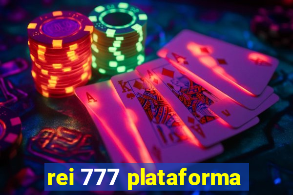 rei 777 plataforma